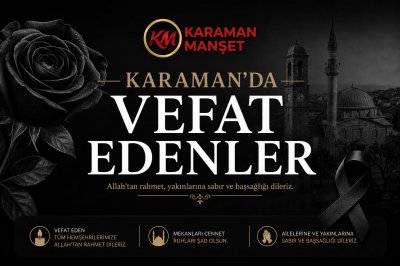 Karaman'da Arife Günü Acı Kayıplar: 4 Vatandaşımız Vefat Etti