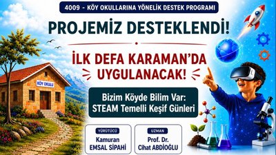 Karaman'da Bir İlk: TÜBİTAK 4009 Destekli STEAM Projesi Başlıyor