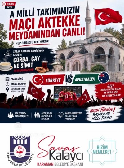 Karaman'da Milli Heyecan Aktekke Meydanı'nda Yaşanacak: Dev Ekranda Maç Keyfi