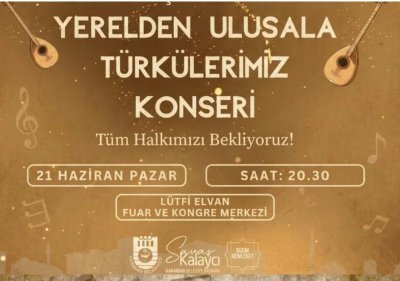 Karaman Belediyesi'nden 'Yerelden Ulusala Türkülerimiz' Konseri Daveti