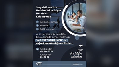 SGK'den 'Alo Yurt Danış Hattı' Duyurusu: Bir Telefon Yakınınızdayız