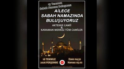 Karaman İl Müftülüğü'nden 15 Temmuz Anısına Sabah Namazı Buluşması Daveti