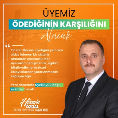 Karaman Ticaret Borsası Başkan Adayı Özdal: 'Aidatın Karşılığı Hizmet Olacak'
