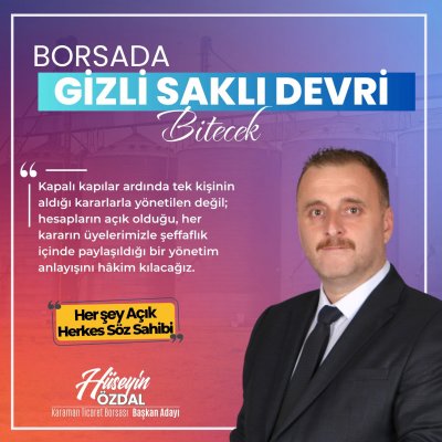 Başkan Adayı Özdal: Karaman Ticaret Borsası'nda 'Gizli Saklı' Devri Bitecek